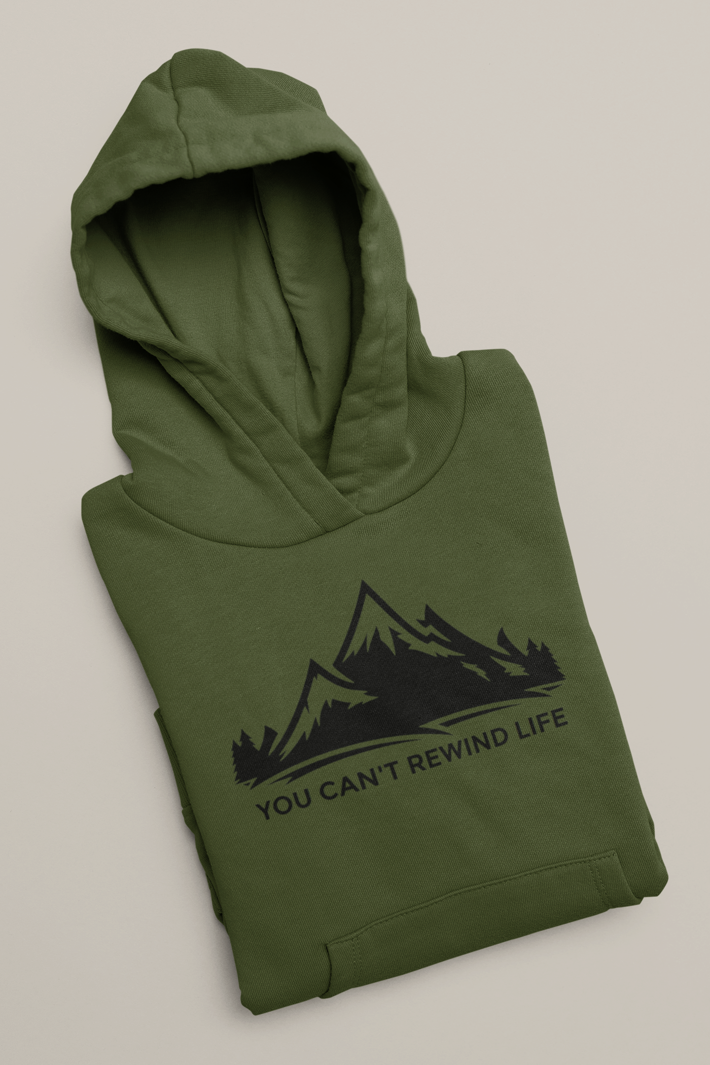 You Can't Rewind Life Hoodie ~ Military Green