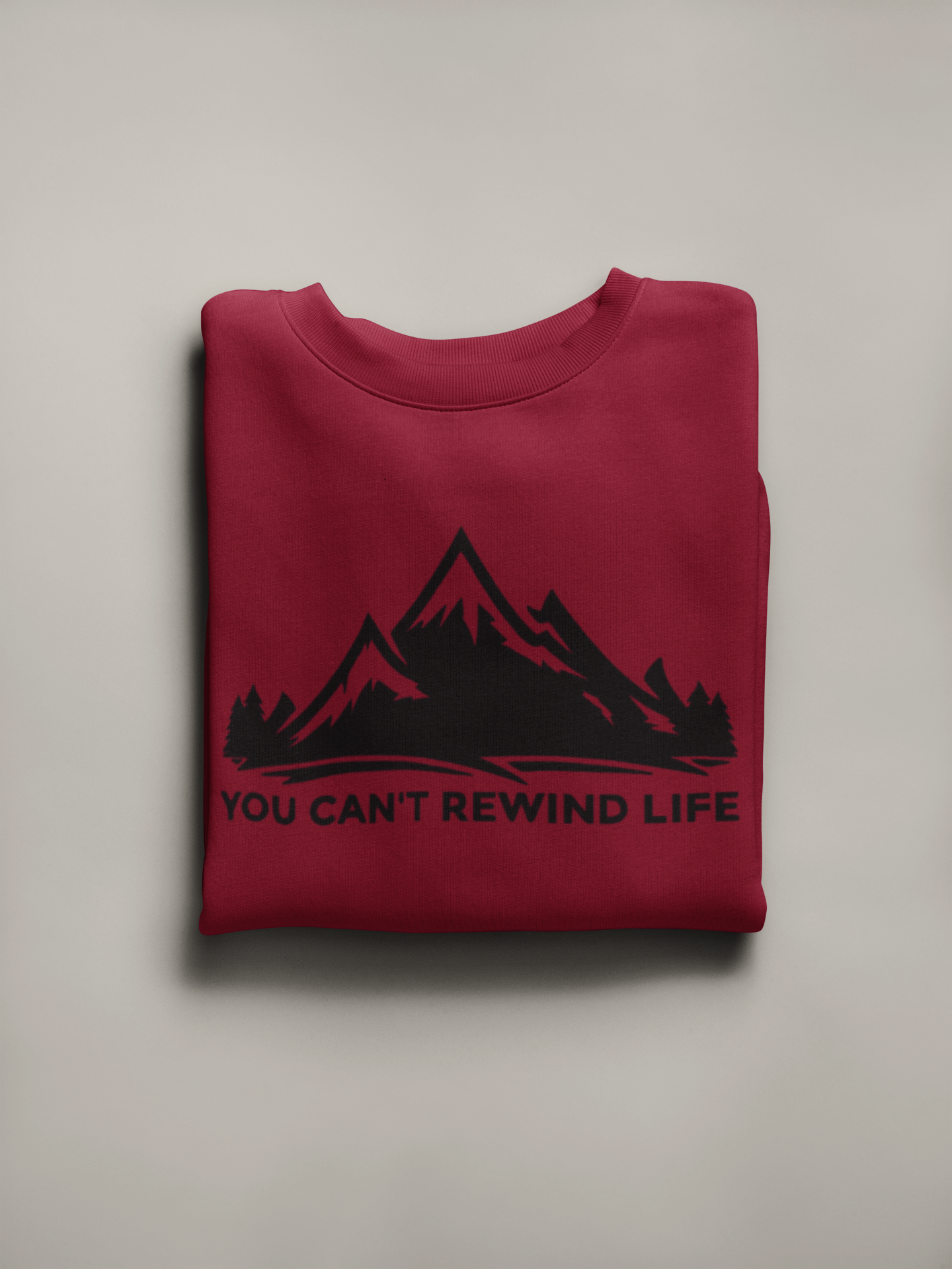You Can't Rewind Life Crewneck ~ Maroon